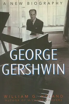 George Gershwin: O nouă biografie - George Gershwin: A New Biography