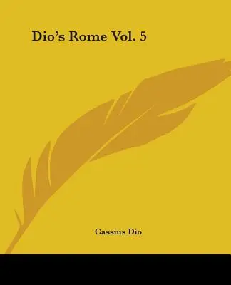 Roma lui Dio Vol. 5 - Dio's Rome Vol. 5