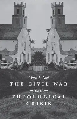 Războiul civil ca o criză teologică - Civil War as a Theological Crisis