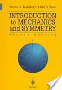 Introducere în mecanică și simetrie: O expunere de bază a sistemelor mecanice clasice - Introduction to Mechanics and Symmetry: A Basic Exposition of Classical Mechanical Systems