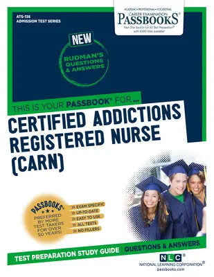 Asistent medical certificat în domeniul adicțiilor (Carn), 136 - Certified Addictions Registered Nurse (Carn), 136