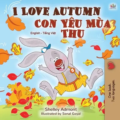 I Love Autumn (Carte bilingvă engleză vietnameză pentru copii) - I Love Autumn (English Vietnamese Bilingual Book for Children)