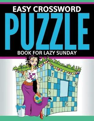 Carte ușoară de cuvinte încrucișate pentru duminica leneșă - Easy Crossword Puzzle Book For Lazy Sunday