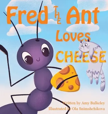 Furnica Fred iubește brânza - Fred the Ant Loves Cheese
