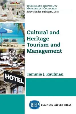 Turism și management cultural și al patrimoniului - Cultural and Heritage Tourism and Management