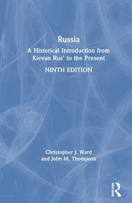 Rusia: O introducere istorică din Rusia Kieveană până în prezent - Russia: A Historical Introduction from Kievan Rus' to the Present