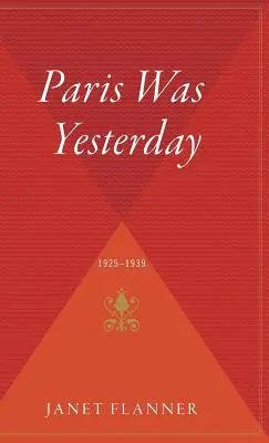 Parisul a fost ieri: 1925-1939 - Paris Was Yesterday: 1925-1939