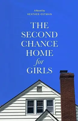 Casa celei de-a doua șanse pentru fete - The Second Chance Home for Girls