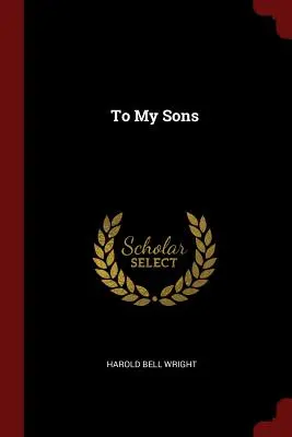 Pentru fiii mei - To My Sons