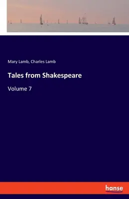 Povești de la Shakespeare: Volumul 7 - Tales from Shakespeare: Volume 7