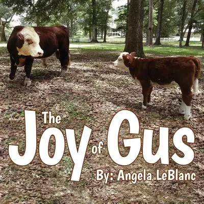 Bucuria lui Gus - The Joy of Gus