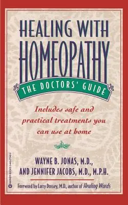 Vindecarea cu homeopatie: Ghidul medicilor - Healing with Homeopathy: The Doctors' Guide