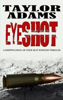 Eyeshot: un thriller de suspans captivant pe muchie de cuțit - Eyeshot: a gripping edge-of-your-seat suspense thriller
