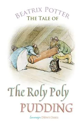 Puddingul Roly Poly - The Roly Poly Pudding