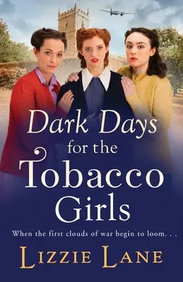 Zile întunecate pentru fetele tutunului - Dark Days for the Tobacco Girls