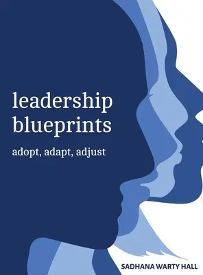 Leadership Blueprints adoptă, adaptează, ajustează - Leadership Blueprints adopt, adapt, adjust
