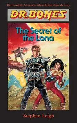 Dr. Bones, Secretul lui Lona: S-a născut un erou! - Dr. Bones, The Secret of the Lona: A Hero Is Born!