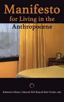 Manifest pentru a trăi în Antropocen - Manifesto for Living in the Anthropocene