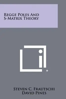 Polii Regge și teoria matricei S - Regge Poles And S-Matrix Theory