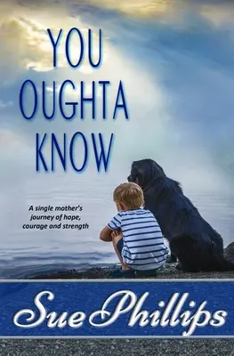You Oughta Know: Women's Fiction: Călătoria de speranță a unei mame singure... - You Oughta Know: Women's Fiction: A single mother's journey of hope...