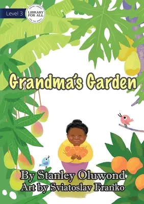 Grădina bunicii - Grandma's Garden