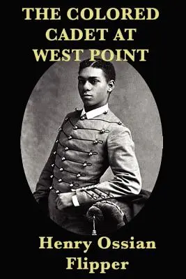 Cadet de culoare la West Point - The Colored Cadet at West Point