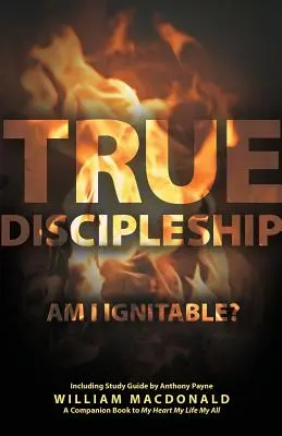 Adevărata ucenicie (cu ghid de studiu): Sunt eu ignorabil? - True Discipleship (with Study Guide): Am I Ignitable?