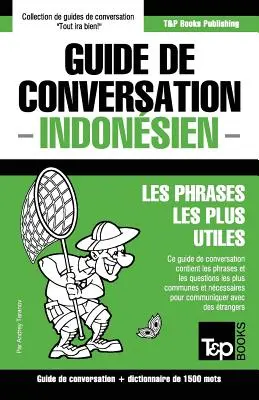 Ghid de conversație franceză-indoneziană și dicționar concis de 1500 de cuvinte - Guide de conversation Franais-Indonsien et dictionnaire concis de 1500 mots