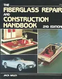 Manualul de reparații și construcții din fibră de sticlă - The Fiberglass Repair and Construction Handbook