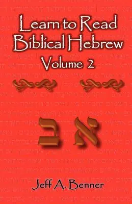 Învață să citești ebraica biblică Volumul 2 - Learn to Read Biblical Hebrew Volume 2