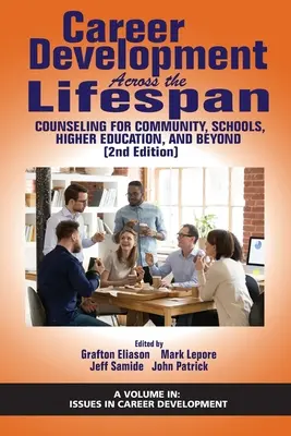 Career Development Across the Lifespan: Consiliere pentru comunitate, școli, învățământ superior și nu numai (ediția a 2-a) - Career Development Across the Lifespan: Counseling for Community, Schools, Higher Education, and Beyond (2nd Edition)