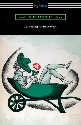 Grădinărit fără muncă - Gardening Without Work