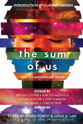The Sum of Us: Poveștile celor legați și legați - The Sum of Us: Tales of the Bonded and Bound