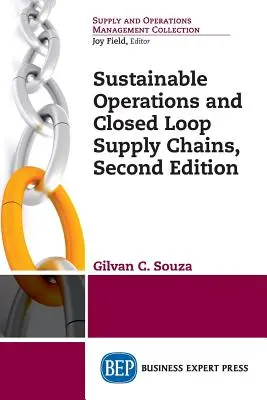 Operațiuni durabile și lanțuri de aprovizionare în circuit închis, ediția a doua - Sustainable Operations and Closed Loop Supply Chains, Second Edition