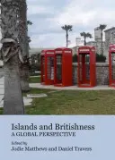 Islands and Britishness: O perspectivă globală - Islands and Britishness: A Global Perspective