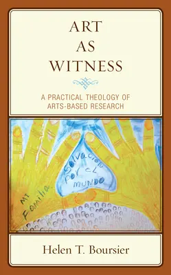Arta ca mărturie: O teologie practică a cercetării bazate pe artă - Art As Witness: A Practical Theology of Arts-Based Research