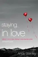 Staying in Love: Să te îndrăgostești este ușor, să rămâi îndrăgostit necesită un plan - Staying in Love: Falling in Love Is Easy, Staying in Love Requires a Plan