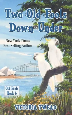 Doi bătrâni nebuni în Australia - Two Old Fools Down Under