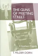 The Guns of Meeting Street: O tragedie din sud - The Guns of Meeting Street: A Southern Tragedy