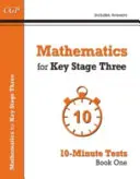 Matematică pentru KS3: Teste de 10 minute - Cartea 1 (inclusiv răspunsuri) - Mathematics for KS3: 10-Minute Tests - Book 1 (including Answers)