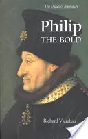 Filip cel Bun: Formarea statului burgund - Philip the Bold: The Formation of the Burgundian State