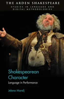 Personajul shakespearian: Limbajul în interpretare - Shakespearean Character: Language in Performance