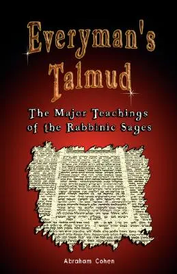 Everyman's Talmud: Cele mai importante învățături ale înțelepților rabinici - Everyman's Talmud: The Major Teachings of the Rabbinic Sages