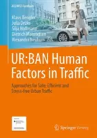Ur: Ban Factorii umani în trafic: Abordări pentru un trafic urban sigur, eficient și lipsit de stres - Ur: Ban Human Factors in Traffic: Approaches for Safe, Efficient and Stress-Free Urban Traffic