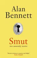 Smut - Două povestiri indecente - Smut - Two Unseemly Stories