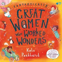 Femei fantastic de mari care au făcut minuni - Ediție cadou - Fantastically Great Women Who Worked Wonders - Gift Edition