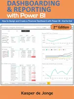 The Absolute Guide to Dashboarding and Reporting with Power Bi: Cum să proiectați și să creați un tablou de bord financiar cu Power Bi - de la un capăt la altul - The Absolute Guide to Dashboarding and Reporting with Power Bi: How to Design and Create a Financial Dashboard with Power Bi - End to End