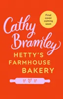 Brutăria de la fermă a lui Hetty - Hetty's Farmhouse Bakery