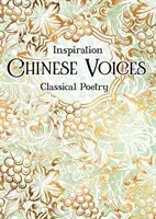Voci chinezești: Poezie clasică - Chinese Voices: Classical Poetry