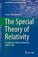Teoria specială a relativității: Fundamente, teorie, verificare, aplicații - The Special Theory of Relativity: Foundations, Theory, Verification, Applications